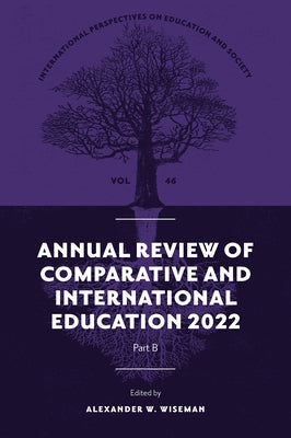 Annual Review of Comparative and International Education 2022 by Wiseman, Alexander W.