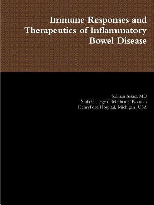 Immune Responses and Therapeutics of Inflammatory Bowel Disease by Assad, Salman