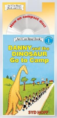 Danny and the Dinosaur Go to Camp Book and CD [With CD (Audio)] by Hoff, Syd