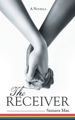 The Receiver: A Novella by Mae, Samara