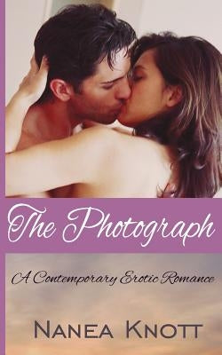 The Photograph: A Paranormal Erotic Romance by Knott, Nanea
