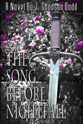The Song Before Nightfall by Dodd, J. Goodson