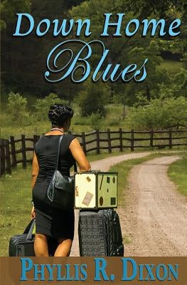 Down Home Blues by Dixon, Phyllis R.