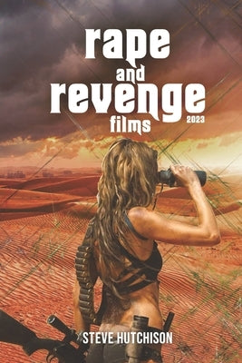 Rape and Revenge Films (2023) by Hutchison, Steve