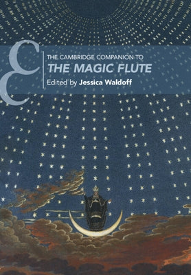 The Cambridge Companion to The Magic Flute by Waldoff, Jessica