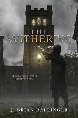 The Withering by Ballinger, J. Brian