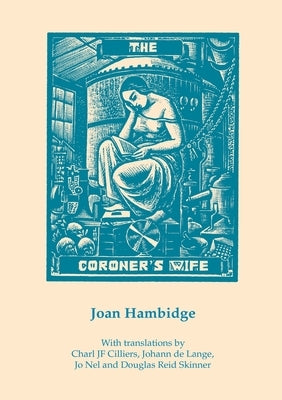The Coroner's Wife: Poems in Translation by Hambidge, Joan