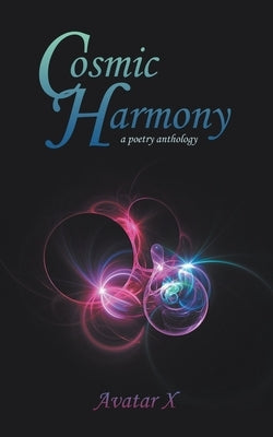 Cosmic Harmony: A Poetry Anthology by X, Avatar