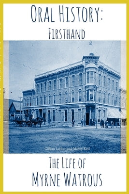 The Life of Myrne Watrous by Keil, Mabry