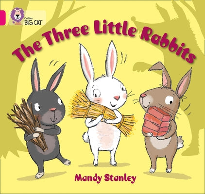 The Three Little Rabbits: Band 01b/Pink B by Stanley, Mandy