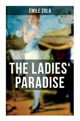 The Ladies' Paradise by Zola, Émile