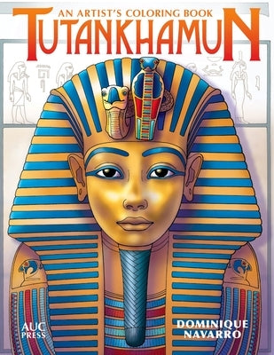 Tutankhamun: An Artist's Coloring Book by Navarro, Dominique