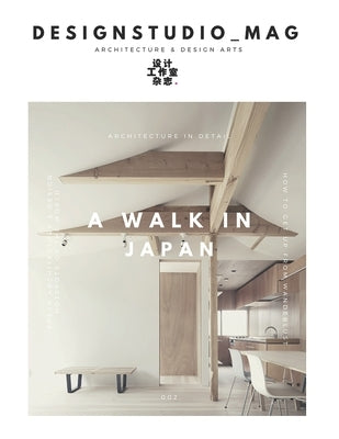 A Walk in Japan: Architecture in Detail by Design, Furrina
