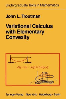 Variational Calculus with Elementary Convexity by Hrusa, W.