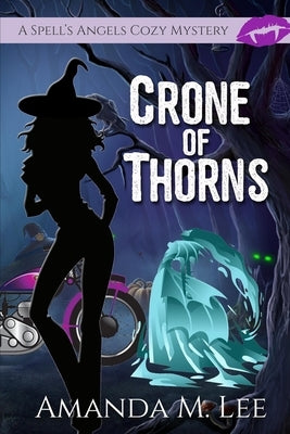 Crone of Thorns by Lee, Amanda M.