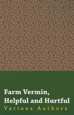 Farm Vermin, Helpful and Hurtful by Various