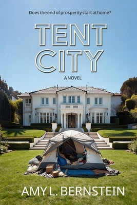 Tent City by Bernstein, Amy L.