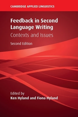 Feedback in Second Language Writing: Contexts and Issues by Hyland, Ken