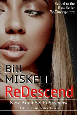 ReDescend: New Adult Sci Fi Suspense by Miskell, Bill