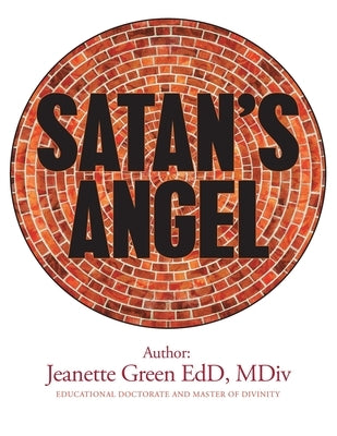 Satan's Angel by Green Edd MDIV, Jeanette