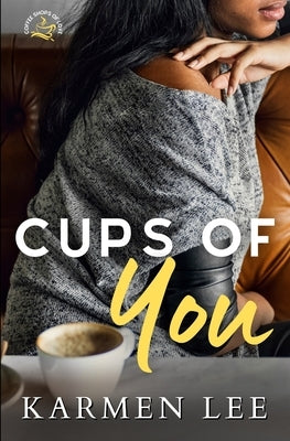 Cups of You by Lee, Karmen