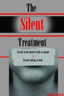 The Silent Treatment by Battle, Ricky