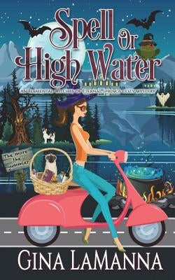 Spell or High Water by Lamanna, Gina