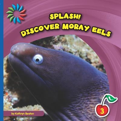 Discover Moray Eels by Beaton, Kathryn