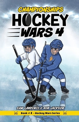 Hockey Wars 4: Championships by Lawrence, Sam