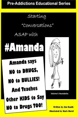Amanda says NO to DRUGS, NO to BULLIES: And Teaches Other KIds to say NO to DRUGS TOO! by Morel, Mark