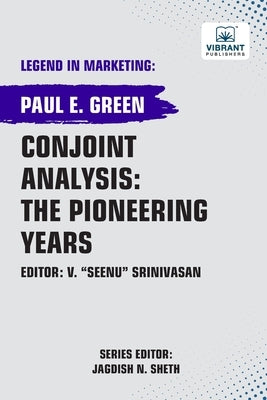 Conjoint Analysis: the Pioneering Years by Green, Paul E.
