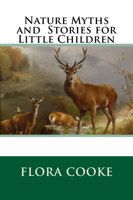 Nature Myths and Stories for Little Children by Cooke, Flora J.