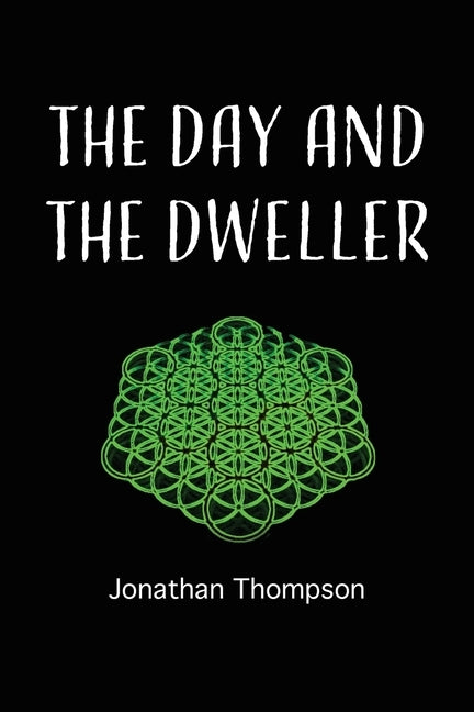 The day and the dweller by Thompson, Jonathan