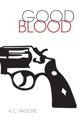 Good Blood by Pastore, K. C.