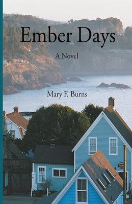 Ember Days by Burns, Mary F.