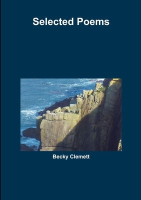 Selected Poems by Clemett, Becky
