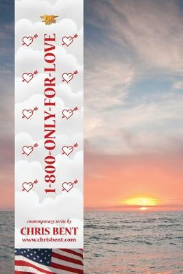 1-800-Only-For-Love by Bent, Chris