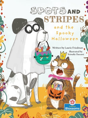 Spots and Stripes and the Spooky Halloween by Friedman, Laurie