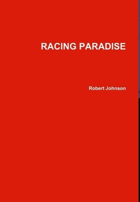 Racing Paradise by Johnson, Robert