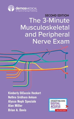 The 3-Minute Musculoskeletal and Peripheral Nerve Exam by Heckert, Kimberly DiCuccio