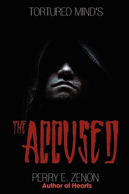 Tortured Mind's The Accused by Zenon, Perry
