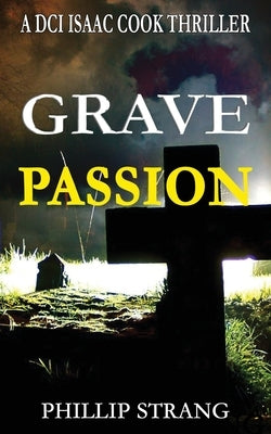 Grave Passion by Strang, Phillip