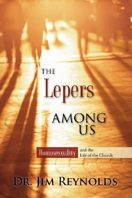 The Lepers Among Us by Reynolds, Jim