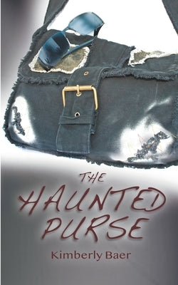 The Haunted Purse by Baer, Kimberly