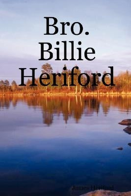 Bro. Billie Heriford by Heriford, James