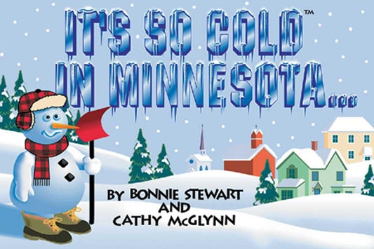 It's So Cold in Minnesota by Stewart