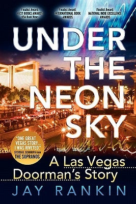 Under the Neon Sky...a Las Vegas Doorman's Story by Rankin, Jay
