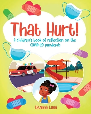 That Hurt!: A children's book of reflection on the COVID-19 pandemic by Chakraborty, Arnab