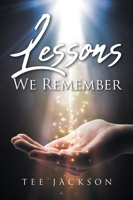 Lessons We Remember by Jackson, Tee