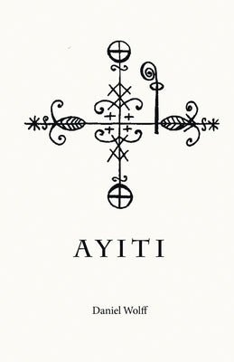 Ayiti by Wolff, Daniel